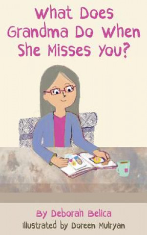 Libro What Does Grandma Do When She Misses You? DEBORAH BELICA