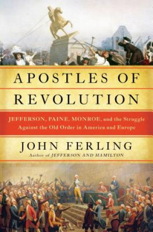 Libro Apostles of Revolution John Ferling