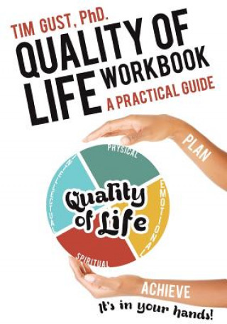 Книга Quality of Life Workbook A Practical Guide TIM GUST PHD.