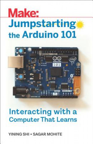 Книга Jumpstarting the Arduino 101 YINING SHI