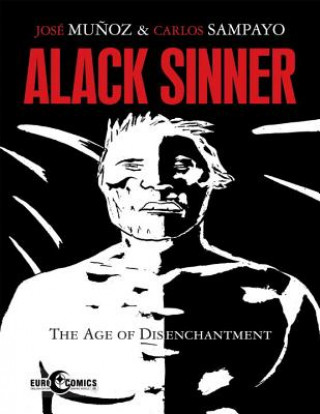 Kniha Alack Sinner: The Age of Disenchantment Carlos Sampayo