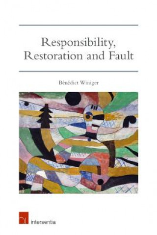 Książka Responsibility, Restoration and Fault Benedict Winiger