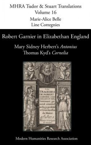 Carte Robert Garnier in Elizabethan England Marie-Alice Belle