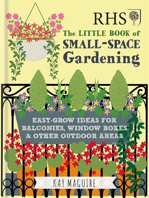 Carte RHS Little Book of Small-Space Gardening Kay Maguire