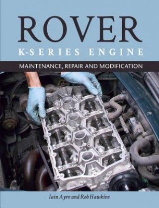 Kniha Rover K-Series Engine Iain Ayre