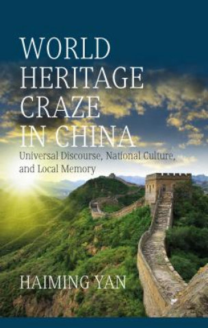 Könyv World Heritage Craze in China Haiming Yan