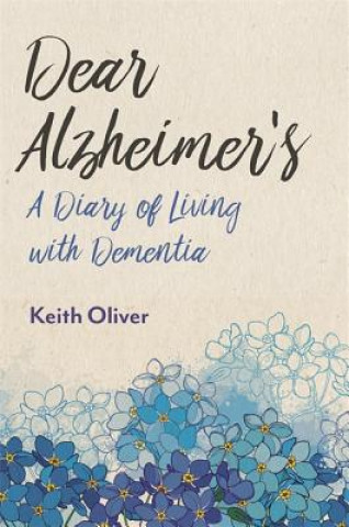 Knjiga Dear Alzheimer's OLIVER  KEITH