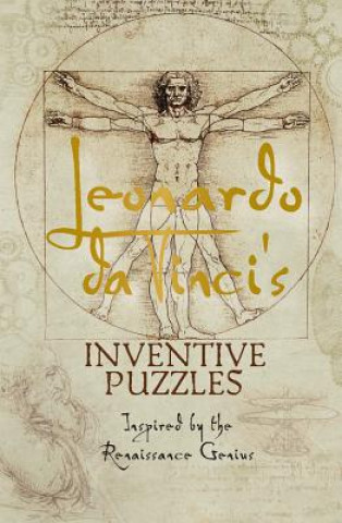 Carte Leonardo da Vinci's Inventive Puzzles Richard Wolfrik Galland
