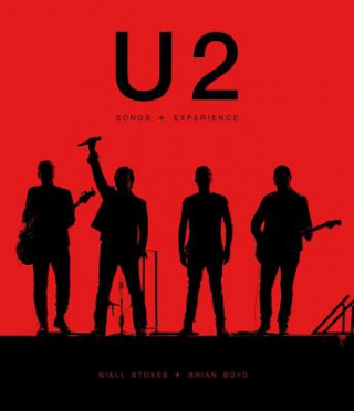 Книга U2: Songs + Experience BRIAN BOYD
