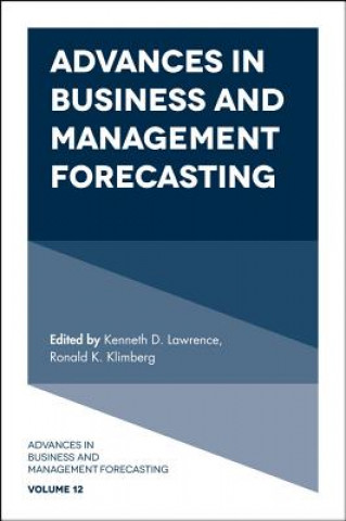 Carte Advances in Business and Management Forecasting Kenneth D Lawrence