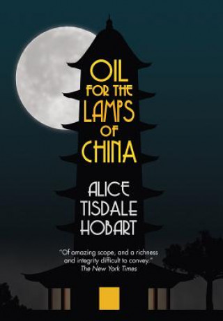 Kniha Oil for the Lamps of China ALICE TISDAL HOBART