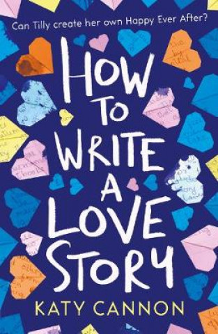 Carte How to Write a Love Story Katy Cannon