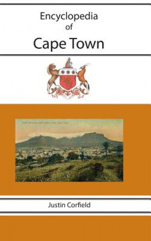 Kniha Encyclopedia of Cape Town JUSTIN CORFIELD