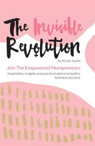 Book Invisible Revolution NICOLA HUELIN