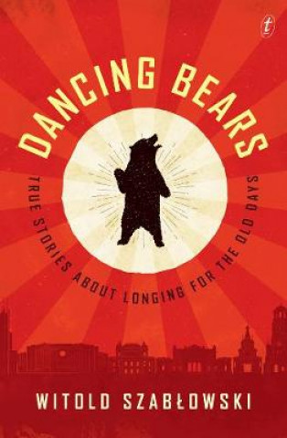 Kniha Dancing Bears Witold Szablowski