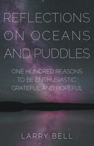 Book Reflections on Oceans and Puddles LARRY BELL