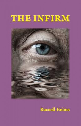 Book Infirm RUSSELL HELMS