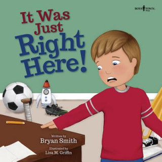 Buch It Was Just Right Here! BRYAN SMITH