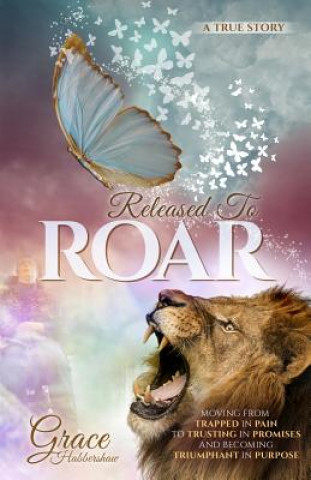 Knjiga Released to Roar GRACE HABBERSHAW