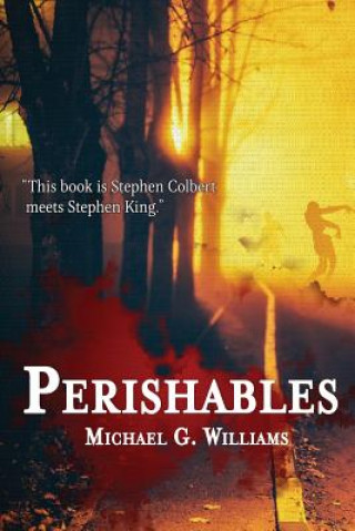 Книга Perishables Michael G. Williams