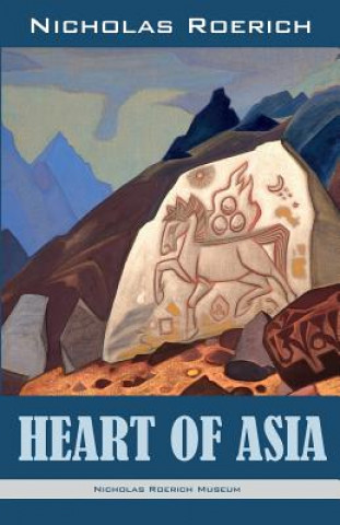 Kniha Heart of Asia NICHOLAS ROERICH