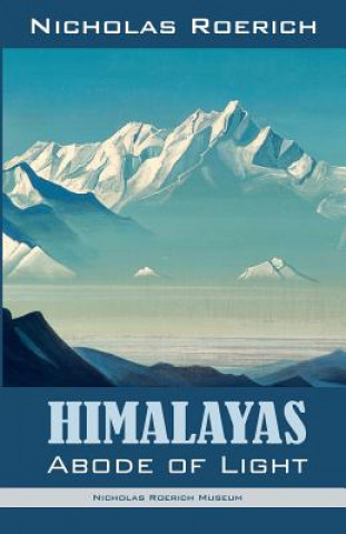 Kniha Himalayas - Abode of Light NICHOLAS ROERICH