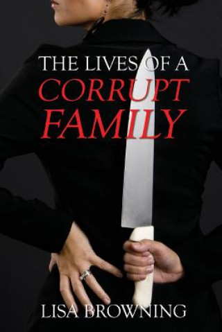 Livre Lives of A Corrupt Family LISA BROWNING