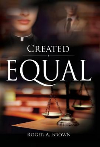 Книга Created Equal ROGER A BROWN