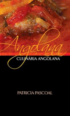 Könyv Angolana Culinaria Angolana PATRICIA PASCOAL