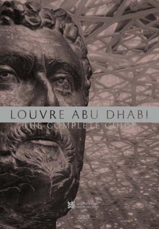 Könyv Louvre Abu Dhabi: The Complete Guide (English Edition) JEAN FRANCOIS CHARNI