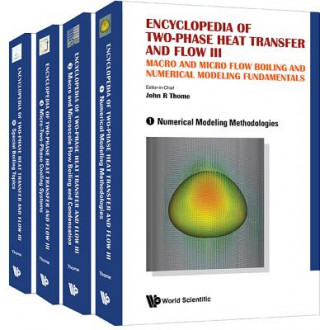 Книга Encyclopedia Of Two-phase Heat Transfer And Flow Iii: Macro And Micro Flow Boiling And Numerical Modeling Fundamentals (A 4-volume Set) Thome John R
