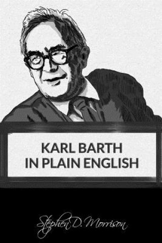 Książka Karl Barth in Plain English Stephen D Morrison