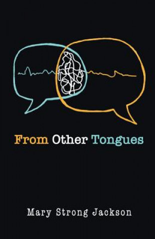 Knjiga From Other Tongues Mary Strong Jackson