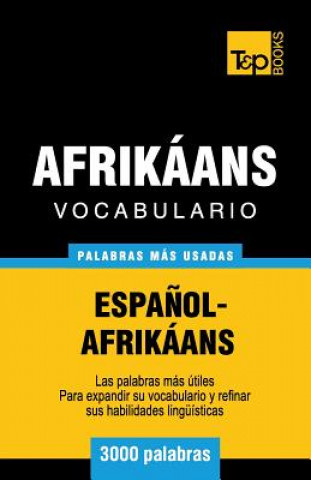Könyv Vocabulario Espanol-Afrikaans - 3000 palabras mas usadas Andrey Taranov