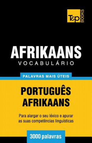Kniha Vocabulario Portugues-Afrikaans - 3000 palavras mais uteis Andrey Taranov