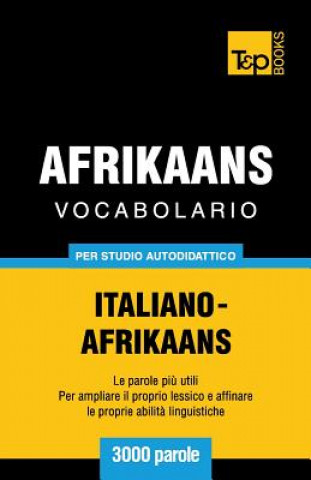 Könyv VOCABOLARIO ITALIANO-AFRIKAANS PER STUDI Andrey Taranov