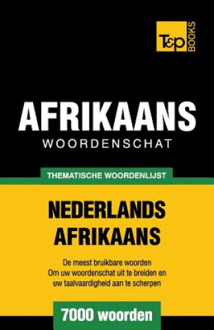 Kniha Thematische woordenschat Nederlands-Afrikaans - 7000 woorden Andrey Taranov