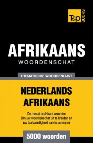 Carte Thematische woordenschat Nederlands-Afrikaans - 5000 woorden Andrey Taranov