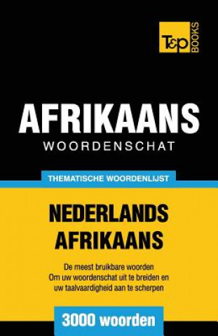 Kniha Thematische woordenschat Nederlands-Afrikaans - 3000 woorden Andrey Taranov