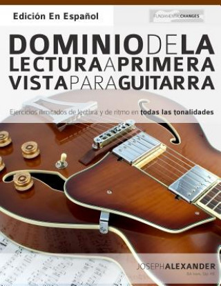 Книга Dominio de la lectura a primera vista para guitarra MR Joseph Alexander