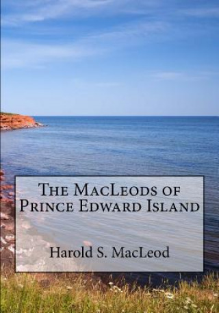 Book MacLeods of Prince Edward Island Harold S MacLeod