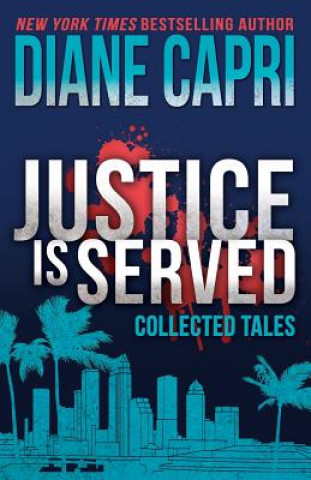 Kniha Justice is Served Diane Capri