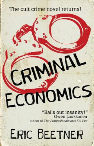 Kniha Criminal Economics Eric Beetner