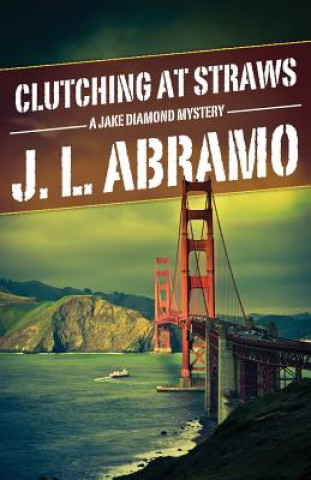 Книга Clutching at Straws J L Abramo