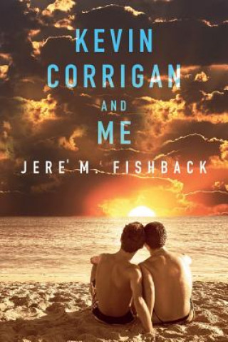 Buch Kevin Corrigan and Me Jere' M Fishback