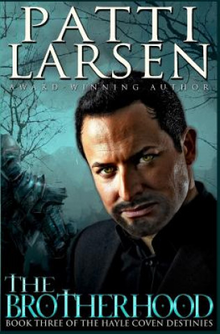 Knjiga The Brotherhood Patti Larsen