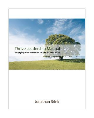 Książka Thrive Leadership Manual: Engaging God's Mission In The Way Of Jesus Jonathan Brink