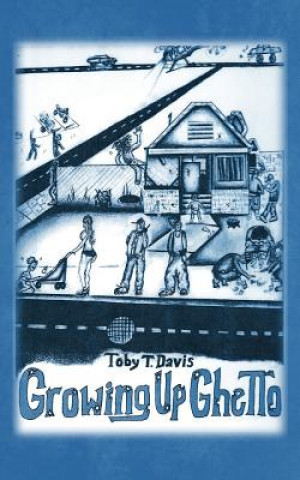 Livro Growing Up Ghetto Toby T Davis