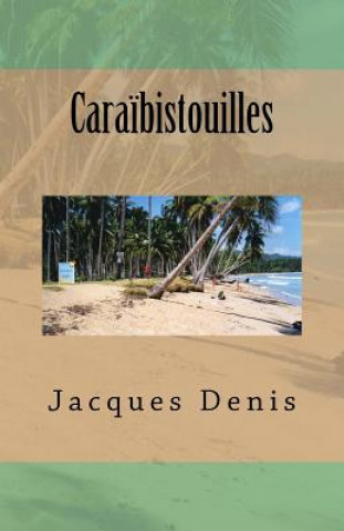 Buch Cara?bistouilles Jacques Denis