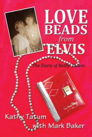 Kniha Love Beads from Elvis Kathy Tatum